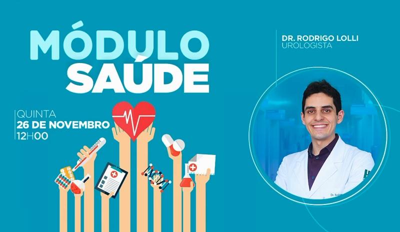 Módulo Saúde: Urologista Rodrigo Lolli fala sobre o Novembro Azul