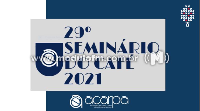 ACARPA divulgou programação da 29ª Edição do Seminário do Café 2021