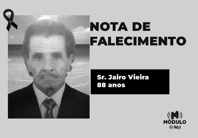 Nota de falecimento Sr. Jairo Vieira aos 88 anos