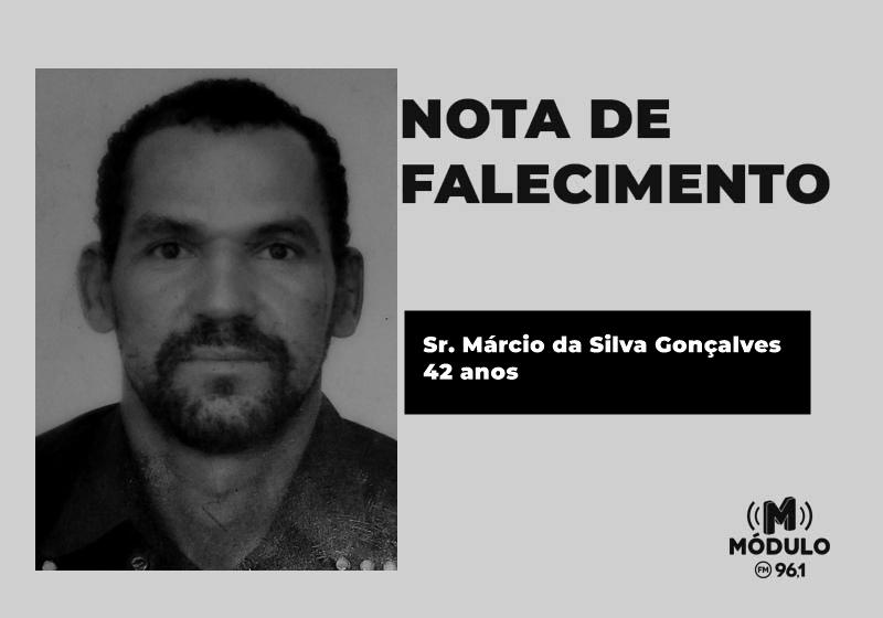 Nota de falecimento Sr. Márcio da Silva Gonçalves aos...