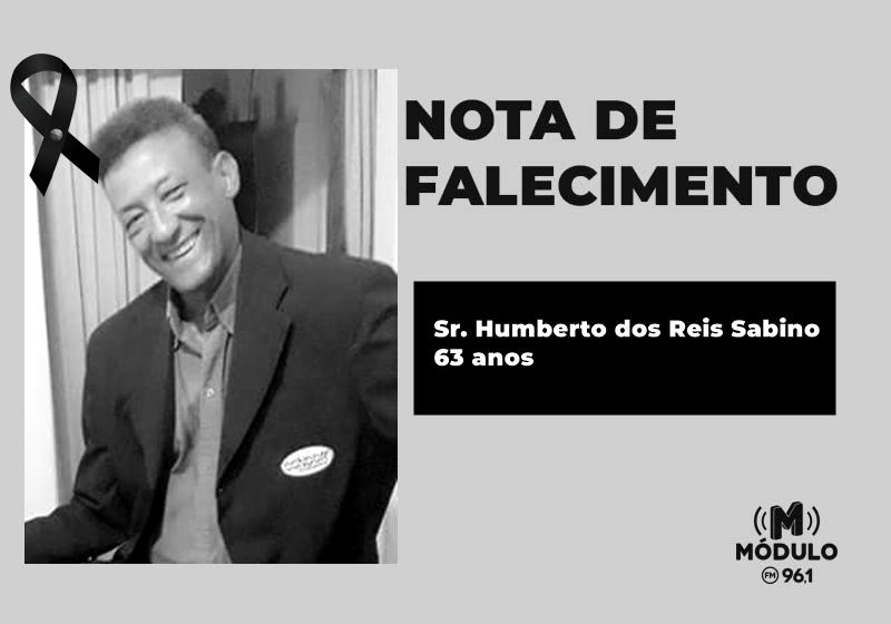 Nota de falecimento Sr. Humberto dos Reis Sabino aos 63 anos