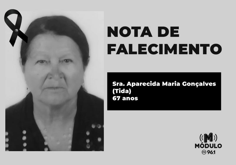 Nota de falecimento Sra. Aparecida Maria Gonçalves (Tida) aos...