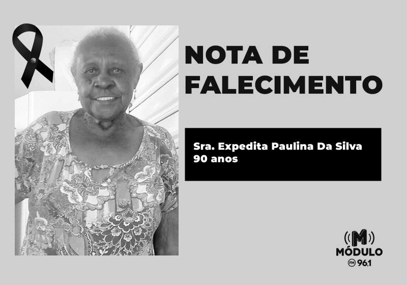 Nota de falecimento Sra. Expedita Paulina da Silva aos...