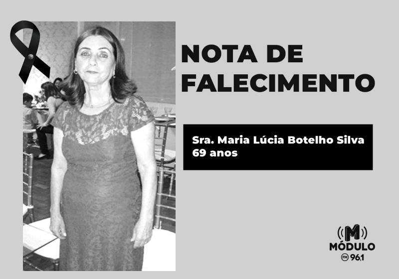 Nota de falecimento Sra. Maria Lúcia Botelho Silva aos...