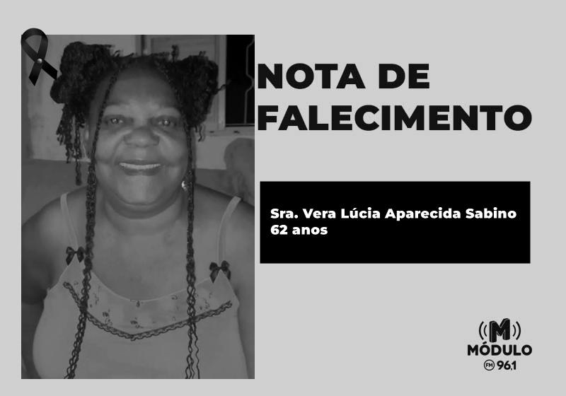 Nota de falecimento Sra. Vera Lúcia Aparecida Sabino aos...