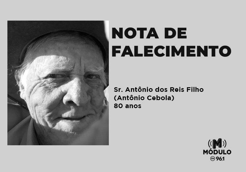 Nota de Falecimento Sr. Antônio dos Reis Filho (Antônio Cebola) aos 80 anos