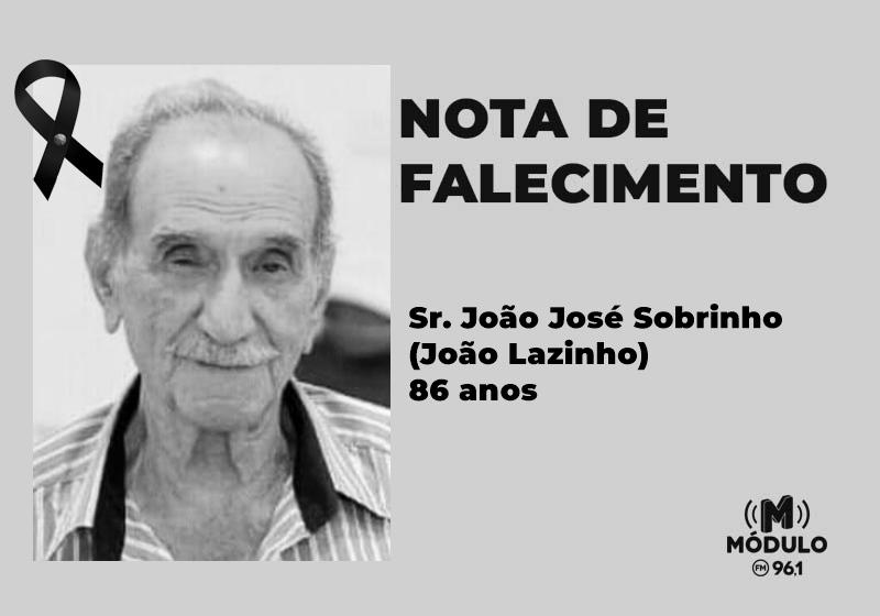 Nota de falecimento Sr. João José Sobrinho (João Lazinho) aos 86 anos