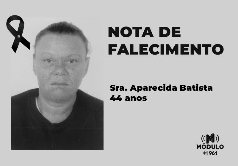 Nota de falecimento Sra. Aparecida Batista aos 44 anos