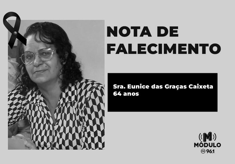 Nota de falecimento Sra. Eunice das Graças Caixeta aos 64 anos