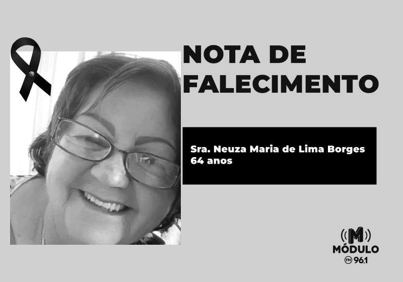 Nota de falecimento Sra. Neuza Maria de Lima Borges...