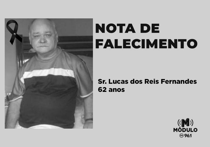 Nota de Falecimento Sr. Lucas dos Reis Fernandes aos...