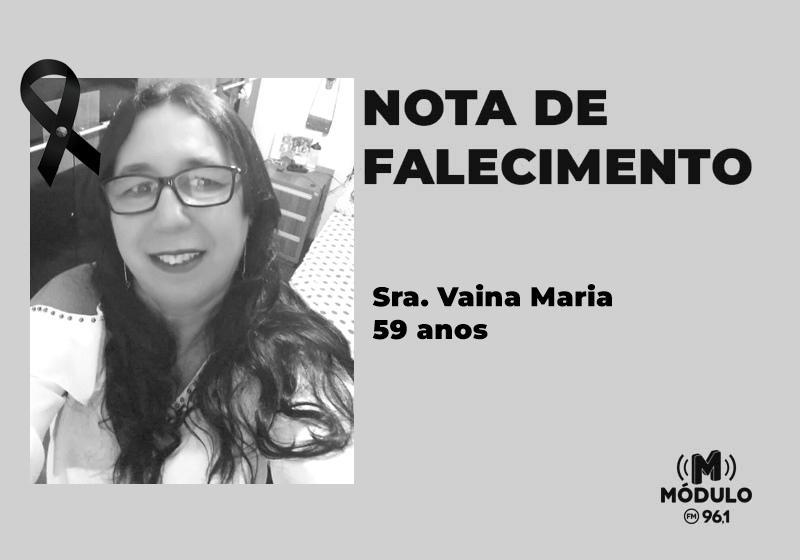 Nota de falecimento Sra. Vaina Maria aos 59 anos