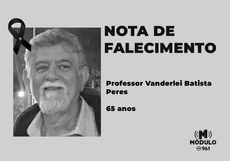Nota de falecimento Professor Vanderlei Batista Peres aos 65...