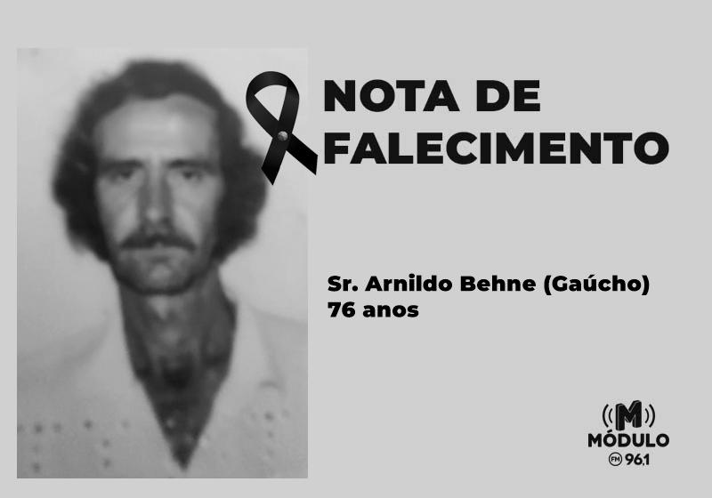 Nota de falecimento Sr. Arnildo Behne (Gaúcho) aos 76 anos