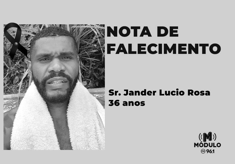 Nota de falecimento Sr. Jander Lucio Rosa aos 36 anos