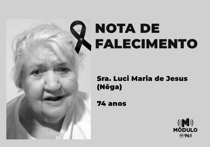 Nota de falecimento Sra. Luci Maria de Jesus (Nêga) aos 74 anos