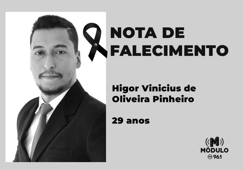 Nota de falecimento Higor Vinicius de Oliveira Pinheiro aos...