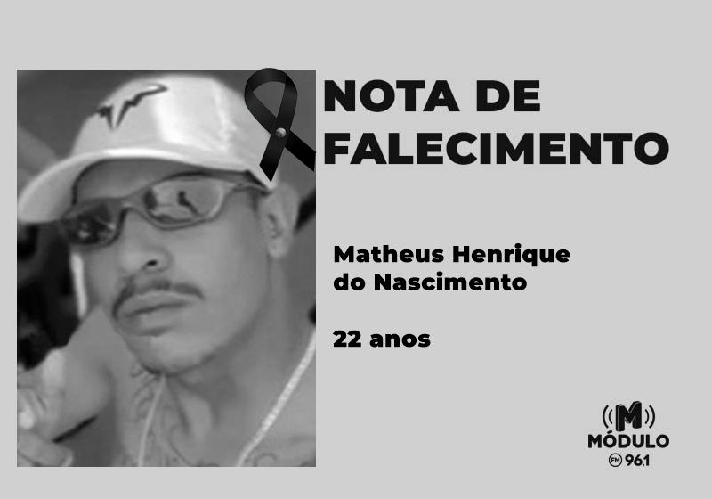 Nota de falecimento Matheus Henrique do Nascimento aos 22 anos