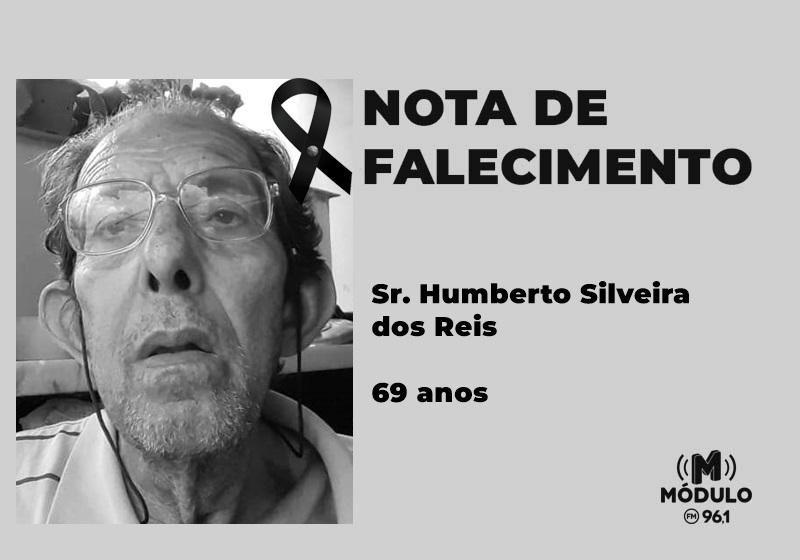 Nota de falecimento Sr. Humberto Silveira dos Reis aos 69 anos