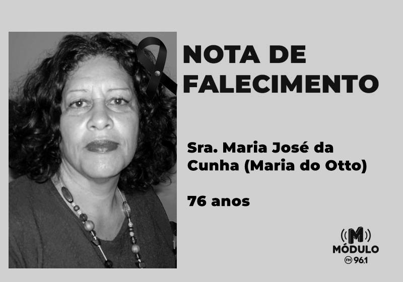 Nota de falecimento Sra. Maria José da Cunha (Maria...
