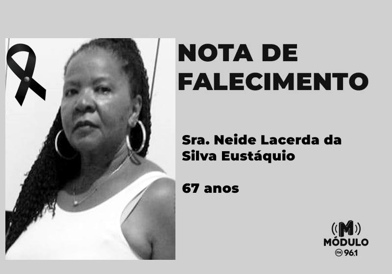 Nota de falecimento Sra. Neide Lacerda da Silva Eustáquio aos 67 anos