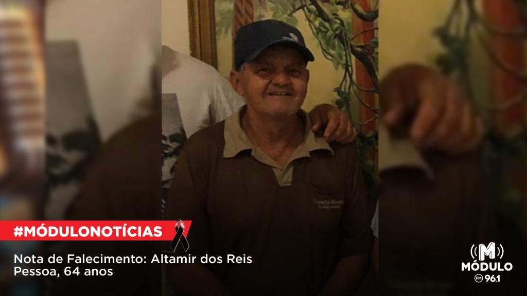 Nota de Falecimento: Altamir dos Reis Pessoa, 64 anos