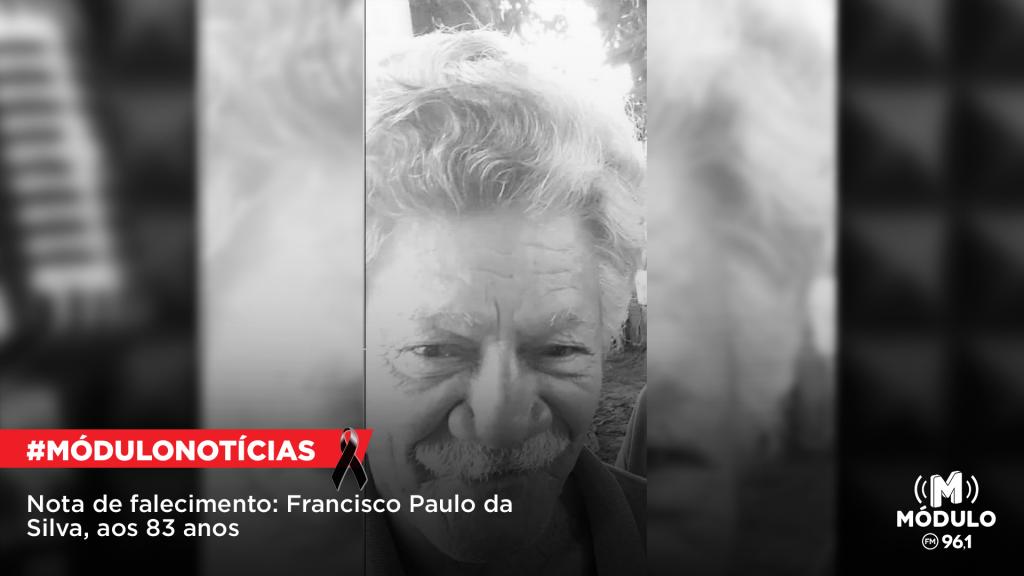 Nota de Falecimento: Francisco Paulo da Silva, aos 83...