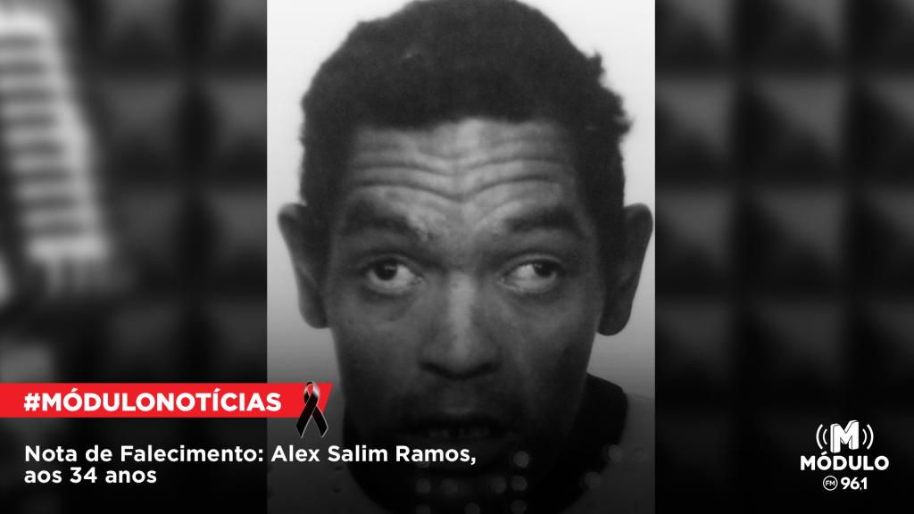 Nota de Falecimento: Alex Salim Ramos, aos 34 anos