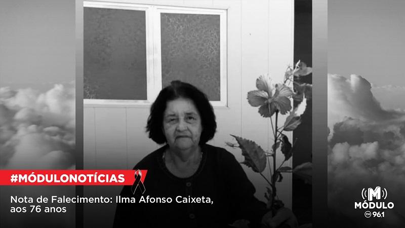 Nota de Falecimento: Ilma Afonso Caixeta, aos 76 anos