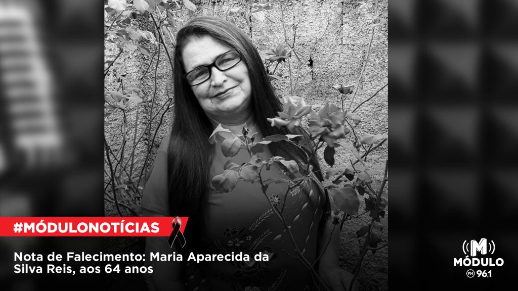 Nota de Falecimento: Maria Aparecida da Silva Reis, aos 64 anos