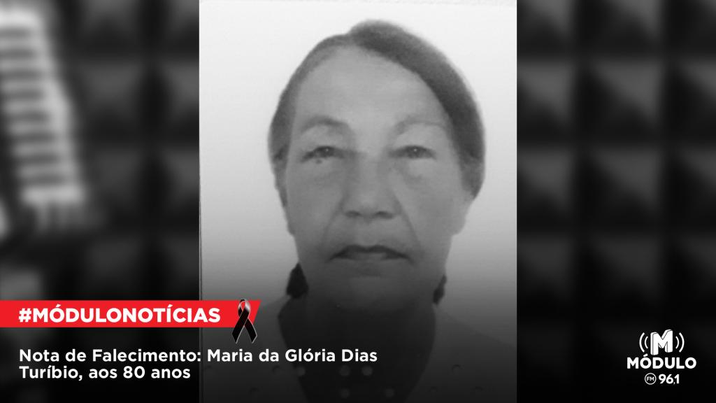 Nota de Falecimento: Maria da Glória Dias Turíbio, aos 80 anos