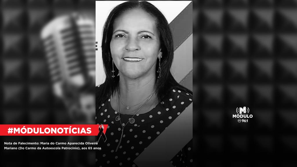 Nota de Falecimento: Maria do Carmo Aparecida Oliveira Mariano (Do Carmo da Autoescola Patrocínio), aos 65 anos