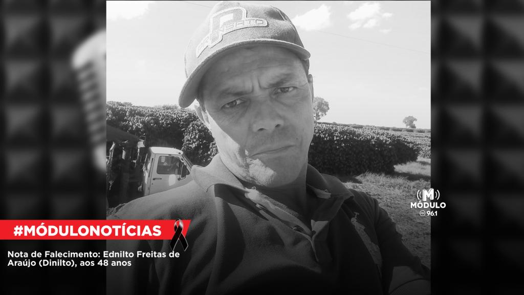 Nota de Falecimento: Ednilto Freitas de Araújo (Dinilto), aos 48 anos