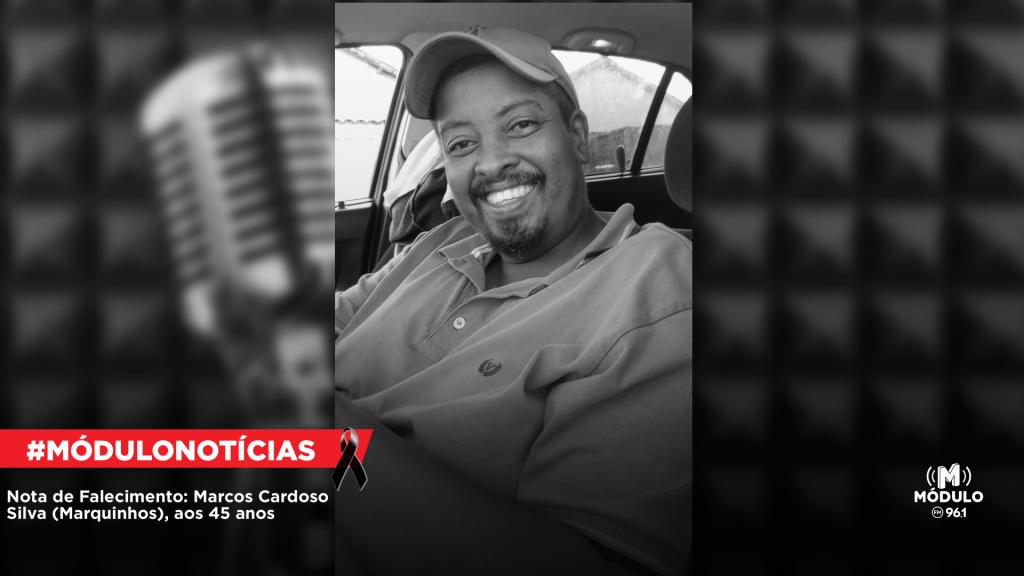 Nota de Falecimento: Marcos Cardoso Silva (Marquinhos), aos 45 anos