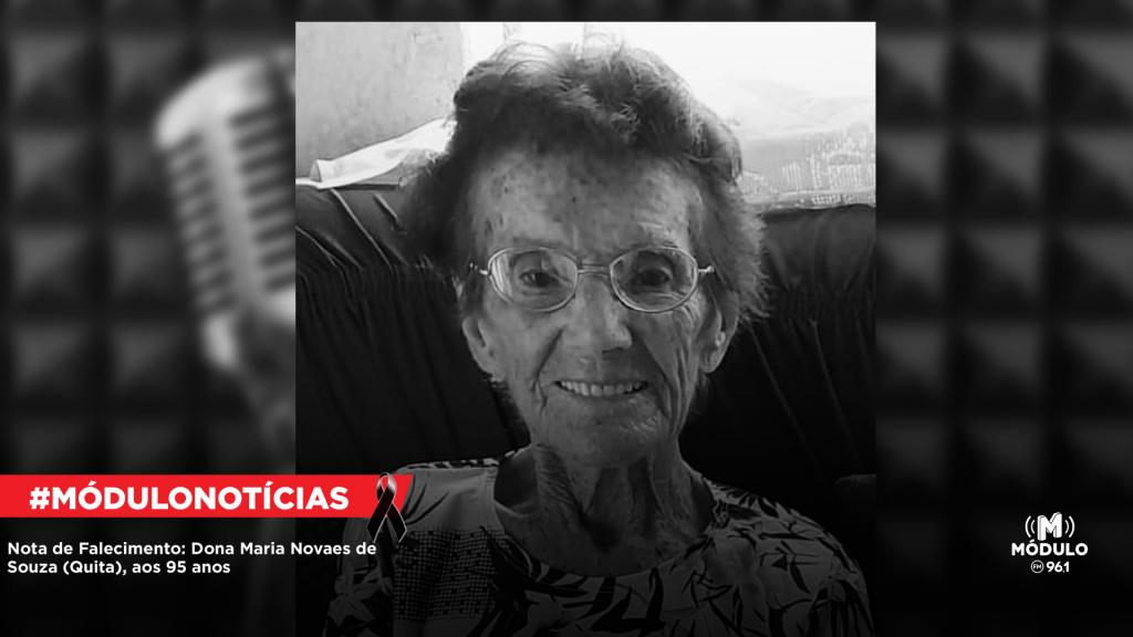Nota de Falecimento: Dona Maria Novaes de Souza (Quita), aos 95 anos