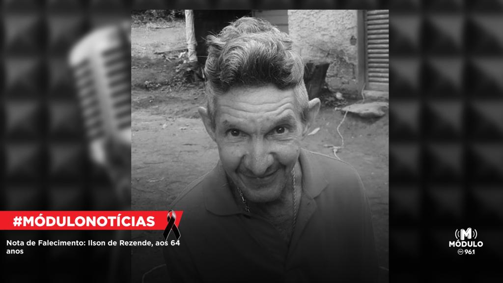 Nota de Falecimento: Ilson de Rezende, aos 64 anos