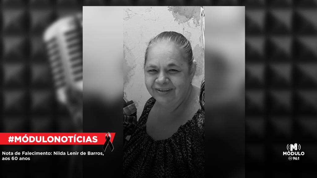 Nota de Falecimento: Nilda Lenir de Barros, aos 60 anos