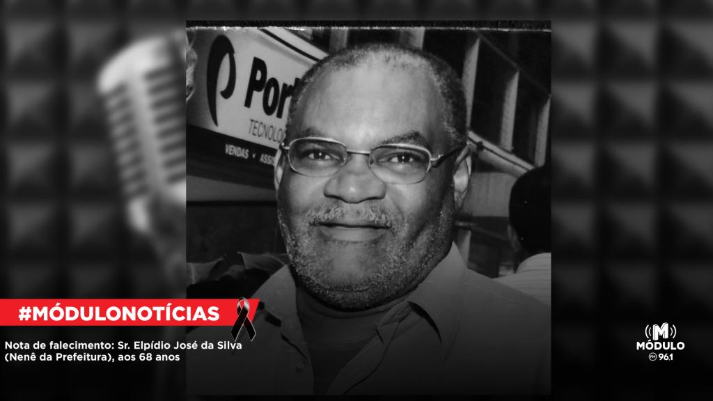 Nota de falecimento: Elpídio José da Silva (Nenê da Prefeitura), aos 68 anos