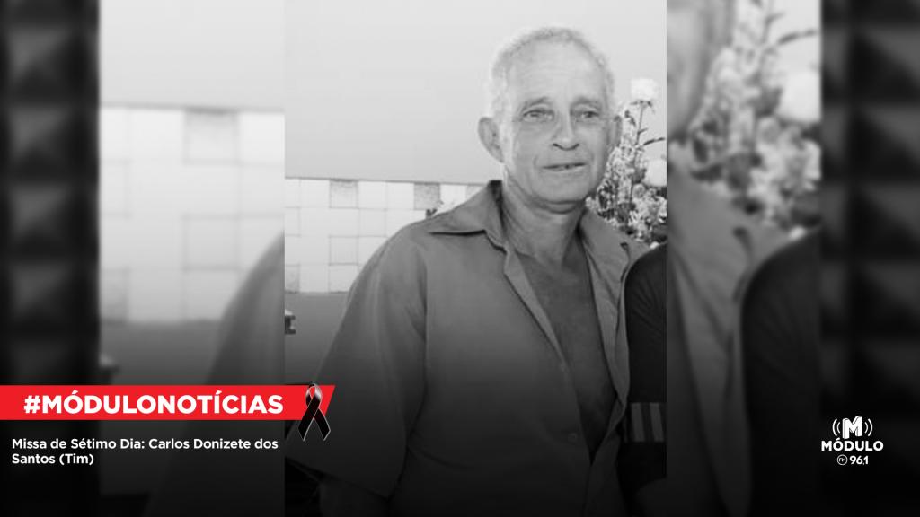 Missa de Sétimo Dia: Carlos Donizete dos Santos (Tim)