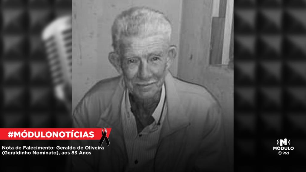 Nota de Falecimento: Geraldo de Oliveira (Geraldinho Nominato), aos 83 Anos