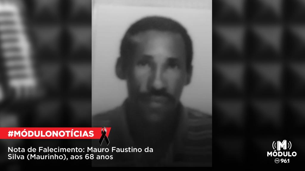 Nota de Falecimento: Mauro Faustino da Silva (Maurinho), aos 68 anos