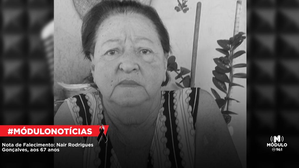 Nota de Falecimento: Nair Rodrigues Gonçalves, aos 67 anos