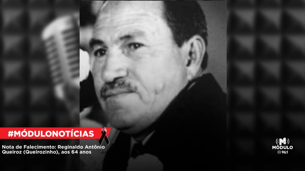 Nota de Falecimento: Reginaldo Antônio Queiroz (Queirozinho), aos 64 anos