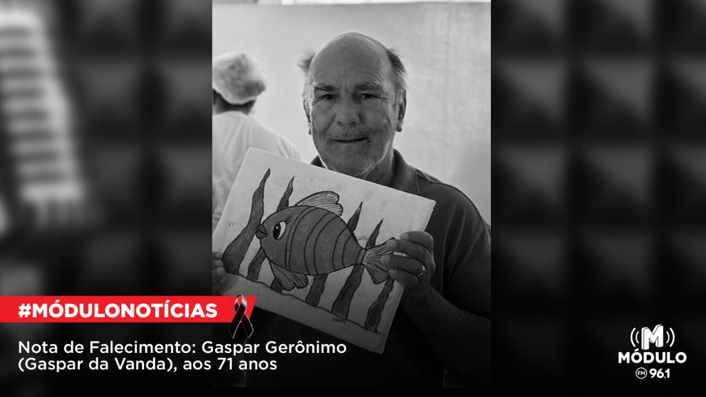 Nota de Falecimento: Gaspar Gerônimo (Gaspar da Vanda), aos 71 anos