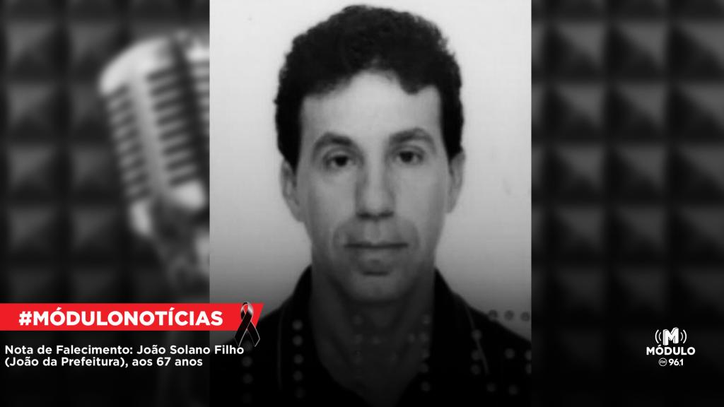Nota de Falecimento: João Solano Filho (João da Prefeitura),...