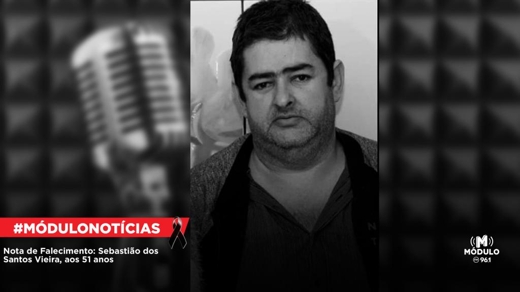 Nota de Falecimento: Sebastião dos Santos Vieira, aos 51...