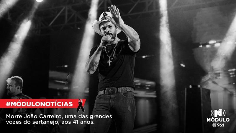 Morre João Carreiro, uma das grandes vozes do sertanejo, aos 41 anos