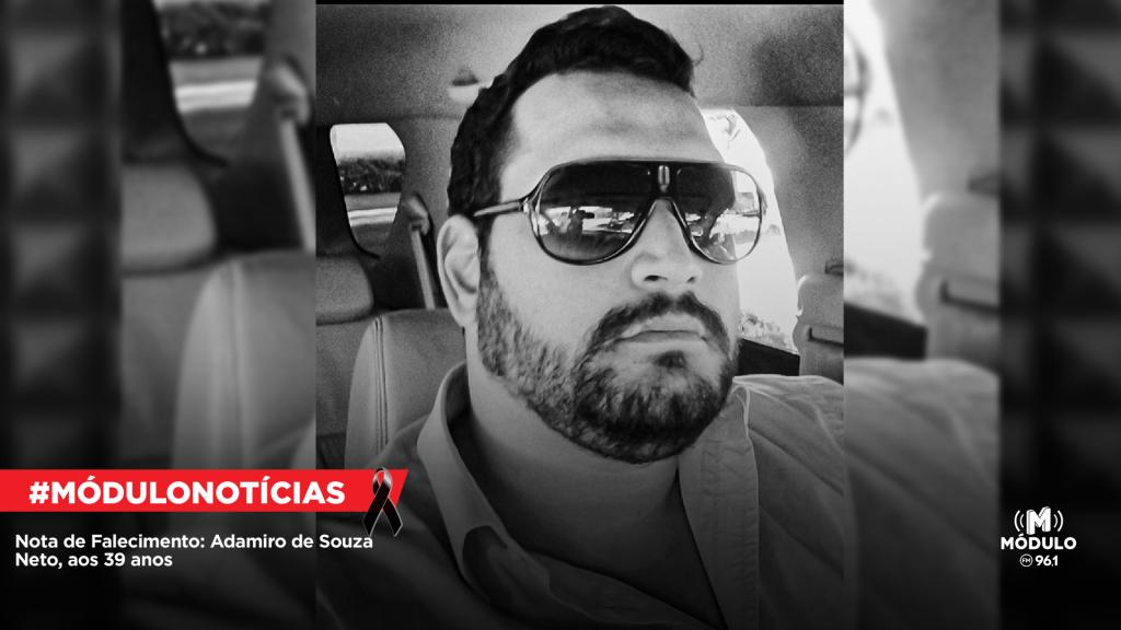 Nota de Falecimento: Adamiro de Souza Neto, aos 39 anos