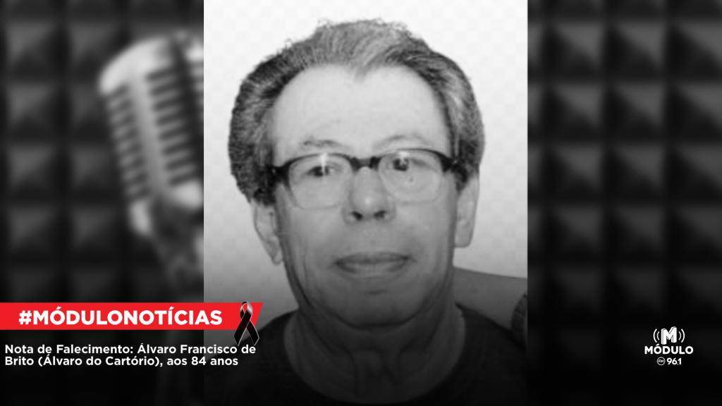 Nota de Falecimento: Álvaro Francisco de Brito (Álvaro do Cartório), aos 84 anos