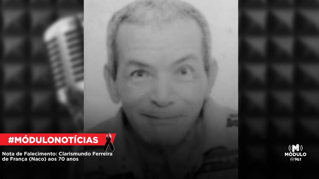 Nota de Falecimento: Clarismundo Ferreira de França (Naco), aos 70 anos